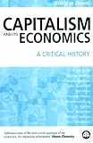 Dowd, Douglas Fitzgerald: Capitalism And Its Economics: A Critical History Dowd, Douglas Fitzgerald: Capitalism And Its Economics: A Critical History