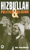 Saad-Ghorayeb, Amal: Hizbu'Llah: Politics and Religion Saad-Ghorayeb, Amal: Hizbu'Llah: Politics and Religion