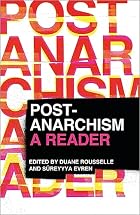 Post-Anarchism: A Reader by Duane Rousselle