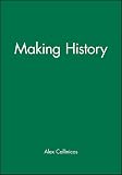 Callinicos, Alex: Making History: Agency, Structure, and Change in Social Theory
