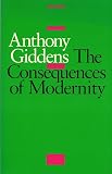 Giddens, Anthony: The Consequences of Modernity Giddens, Anthony: The Consequences of Modernity