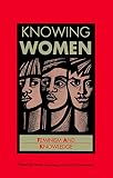 Himmelweit, Susan: Knowing Women: Feminism and Knowledge Himmelweit, Susan: Knowing Women: Feminism and Knowledge