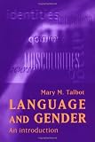 Talbot, Mary M.: Language and Gender: An Introduction
