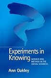 Oakley, Ann: Experiments in Knowing: Gender and Method in the Social Sciences