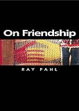 Pahl, Ray: On Friendship
