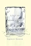 Bauman, Zygmunt: Liquid Modernity Bauman, Zygmunt: Liquid Modernity