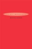 Parker, Martin: Against Management: Organization in the Age of Managerialism Parker, Martin: Against Management: Organization in the Age of Managerialism