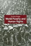 Pogge, Thomas Winfried Menko: World Poverty and Human Rights: Cosmopolitan Responsibilities and Reforms