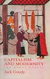 Goody, Jack: Capitalism and Modernity: The Great Debate