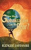 Na: How Much Globalization Can We Bear? Na: How Much Globalization Can We Bear?