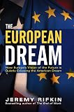 Rifkin, Jeremy: The European Dream: How Europe's Vision of the Future Is Quietly Eclipsing the American Dream