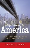 Tocqueville, Claus: Reflections on America: Tocqueville, Weber And Adorno in the United States Tocqueville, Claus: Reflections on America: Tocqueville, Weber And Adorno in the United States