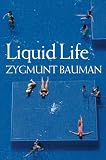 Bauman, Zygmunt: Liquid Life