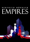Munkler, Herfried: Empires: The Logic of World Domination from Ancient Rome to the United States Munkler, Herfried: Empires: The Logic of World Domination from Ancient Rome to the United States
