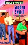 McCusker, Paul: Sudden Switch McCusker, Paul: Sudden Switch