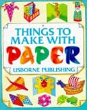Holland, Peter: Things to Make With Paper
