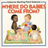 Mayes, Susan: Where Do Babies Come from Mayes, Susan: Where Do Babies Come from
