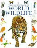 Brooks, Felicity: The Usborne Book of World Wildlife Brooks, Felicity: The Usborne Book of World Wildlife