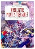 Cox, Phil Roxbee: Where Is the Pirate's Treasure?: Solve Twenty Tricky Puzzles to Unravel the Mystery