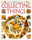 Needham, Kate: Collecting Things Needham, Kate: Collecting Things