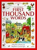 The Usborne First Thousand Words (0746023030) by Amery, Heather Amery, Heather: The Usborne First Thousand Words
