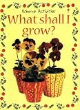 Gibson, Ray: What Shall I Grow?