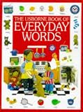 Litchfield, Jo: The Usborne Book of Everyday Words Litchfield, Jo: The Usborne Book of Everyday Words