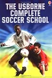 Gifford, Clive: The Usborne Complete Soccer School Gifford, Clive: The Usborne Complete Soccer School