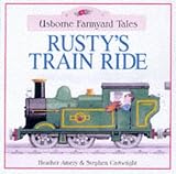 Amery, Heather: Rusty's Train Ride