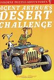 Oliver, Martin: Agent Arthur's Desert Challenge