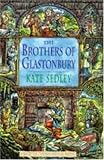 Sedley, Kate: The Brothers of Glastonbury