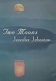 Johnston, Jennifer: Two Moons Johnston, Jennifer: Two Moons