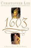 Lee, Christopher: 1603: A Turning Point in British History Lee, Christopher: 1603: A Turning Point in British History