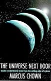 Universe Next Door : Twelve Revolutionary Ideas from the Cutting Edge of Science (0747235287) by Chown, Marcus Chown, Marcus: Universe Next Door : Twelve Revolutionary Ideas from the Cutting Edge of Science