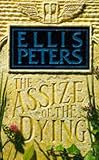 Peters, Ellis: The Assize of the Dying