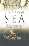 Unwin: The Narrow Sea: Barrier, Bridge and Gateway to the World - The History of the English Channel