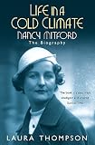 Thompson, Laura: Life in a Cold Climate: Nancy Mitford The Biography