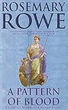 Rowe, Rosemary: A Pattern of Blood