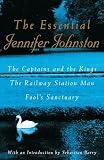 Johnston, Jennifer: Essential Jennifer Johnston Johnston, Jennifer: Essential Jennifer Johnston