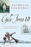 Courtney: Gale Force 10: The Life and Legacy of Admiral Beaufort 1774-1857