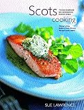 Lawrence, Sue: Scots Cooking: The Best Traditional and Contemporary Scottish Recipes