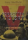 Sheffield, G. D.: Forgotton Victory: The First World War  Myths and Realities