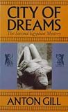 Gill, Anton: City of Dreams Gill, Anton: City of Dreams