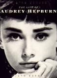 Karney, Robyn: A Star Danced: The Life of Audrey Hepburn Karney, Robyn: A Star Danced: The Life of Audrey Hepburn