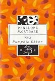 Mortimer, Penelope: The Pumpkin Eater Mortimer, Penelope: The Pumpkin Eater