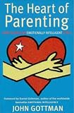Gottman, John M.: The Heart of Parenting: How to Raise an Emotionally Intelligent Child