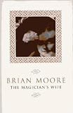 Moore, Brian: The Magician's Wife