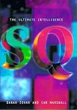 Zohar, Danah: SQ: Spiritual Intelligence, the Ultimate Intelligence
