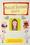 Thomas, Frances: Polly's Absolutely Worst Birthday Ever Thomas, Frances: Polly's Absolutely Worst Birthday Ever