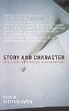 Owen, Alistair: Story and Character: Interviews With British Screenwriters